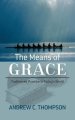 The Means of Grace: Traditioned Practice in Today's World