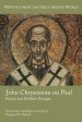 John Chrysostom on Paul: Praises and Problem Passages