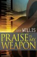 Praise Is My Weapon