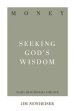 Money: Seeking God's Wisdom