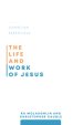 The Life and Work of Jesus