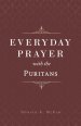 Everyday Prayer with the Puritans