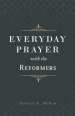 Everyday Prayer with the Reformers