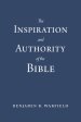 The Inspiration and Authority of the Bible