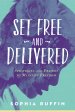 Set Free and Delivered