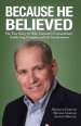 Because He Believed: The True Story of Mike Germain's Extraordinary Double Lung Transplant and Life Transformation