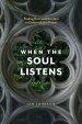 When The Soul Listens