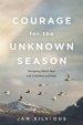 Courage for the Unknown Season