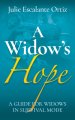 A Widow's Hope: A Guide for Widows in Survival Mode