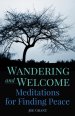 Wandering and Welcome: Meditations for Finding Peace