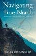 Navigating True North: My Journey from Blind Faith to Bold Faith