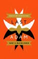 Last Adam: Stories of Love's Redemptive Power