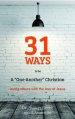 31 Ways to Be a "one-Another" Christian: Loving Others with the Love of Jesus