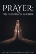 Prayer: The Christian's Anchor