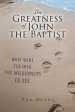 The Greatness of John the Baptist