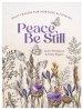 Peace, Be Still: Daily Prayers for Morning and Evening