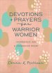 Devotions and Prayers for Warrior Women