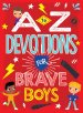 A to Z Devotions for Brave Boys