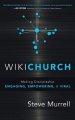 WikiChurch: Making Discipleship Engaging, Empowering, & Viral