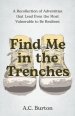 Find Me in the Trenches: A Recollection of Adversities That Lead Even the Most Vulnerable to Be Resilient