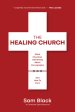 The Healing Church: What Churches Get Wrong about Pornography and How to Fix It