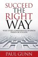 Succeed the Right Way: What Every Compassionate Business Person Must Know