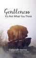 Gentleness: It's Not What You Think