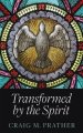 Transformed by the Spirit: A Modern Journey into Spiritual Formation