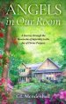 Angels in Our Room: A Journey Through the Heartache of Infertility to the Joy of Divine Purpose