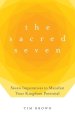 The Sacred Seven: Seven Imperatives to Manifest Your Kingdom Potential