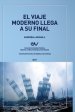 Viaje Moderno Llega A Su Final. Hacia El Orden Global De La Dispersion