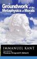 Kant: Groundwork of the Metaphysics of Morals