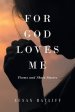 For God Loves Me: Poems and Short Stories