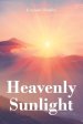 Heavenly Sunlight : And Other Short Stories That Will Warm Your Heart