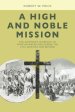 A High and Noble Mission: The Adventist Outreach to African-Americans During the Civil War Era and Beyond