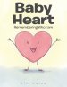 Baby Heart: Remembering Who I am