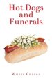 Hot Dogs and Funerals