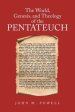 The World, Genesis, and Theology of the Pentateuch