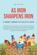 As Iron Sharpens Iron: A Journey through the Valley of Death