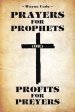 Prayers for Prophets: Profits for Preyers