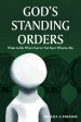 God's Standing Orders: What to Do When You're Not Sure What to Do