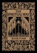 The Spiritual Way: Book Four