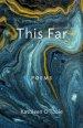 This Far: Poems