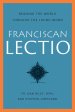 Franciscan Lectio: Reading the World Through the Living Word