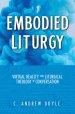 Embodied Liturgy: Virtual Reality and Liturgical Theology in Conversation