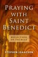 Praying with Saint Benedict: Reflections on the Rule