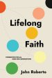 Lifelong Faith: Formation for All Ages and Generations