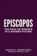 Episcopate: The Role of Bishops in a Shared Future