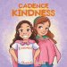 Cadence and Her Superpower of Kindness