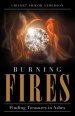 Burning Fires: Finding Treasures in Ashes